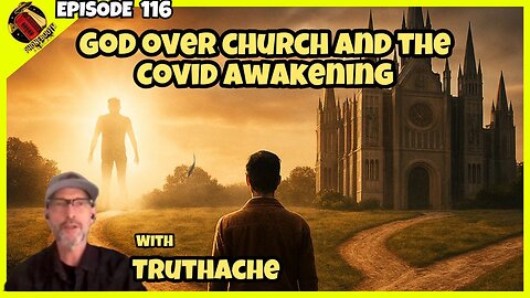 Ep.116 God Over Church And The Covid Awakening