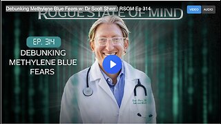 Debunking Methylene Blue Fears w: Dr Scott Sherr