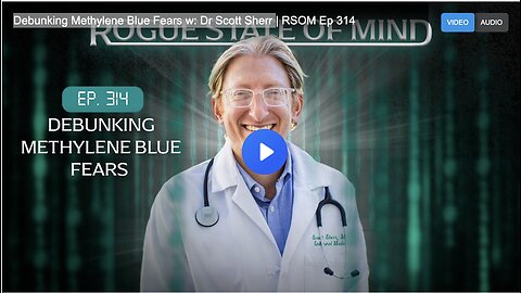 Debunking Methylene Blue Fears w: Dr Scott Sherr