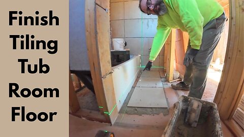 Finish Tiling the Tub Area Floor