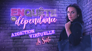Addiction virtuelle avec Nicolas Rondeau | Enquête de Dépendance, le 4 février sur malibertv.tv