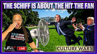 THE SCHIFF IS ABOUT THE HIT THE FAN | CULTURE WARS 8.14.25 2PM