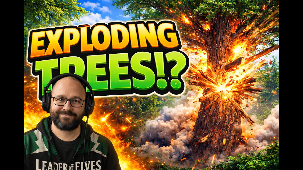 EXPLODING trees!?