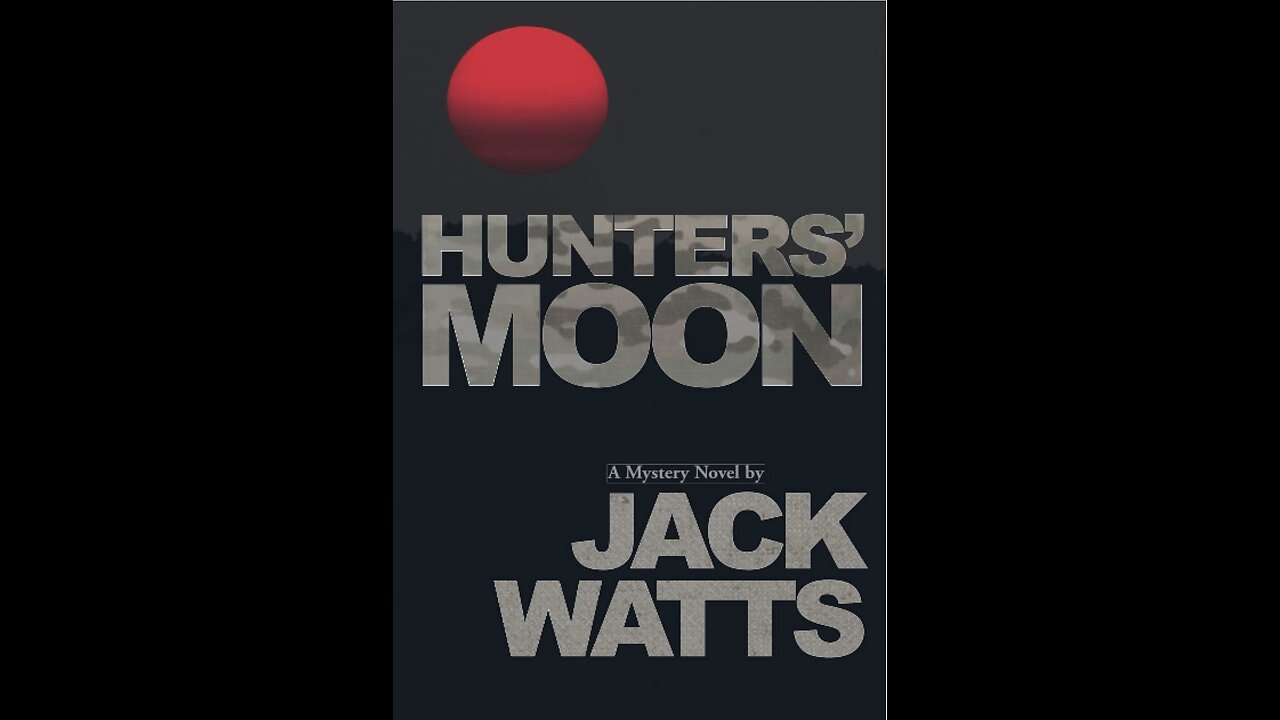 Hunters' Moon: A Mystery Novel by Jack Watts. (2021)