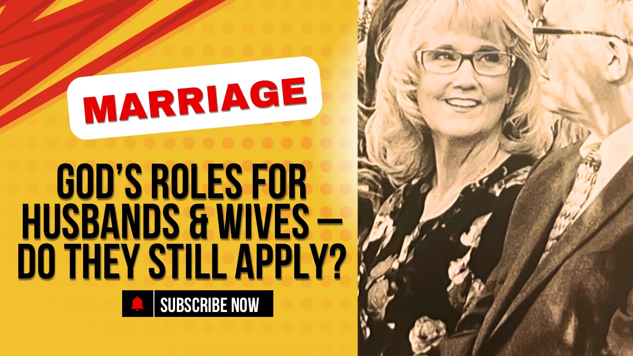 God’s Roles for Husbands & Wives – Do They Still Apply?