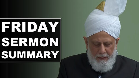 Huzoor's Friday Sermon Summary | 8 Aug 2025