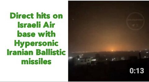 "Hypersonic Iranian Ballistic Missiles Directly Hit Israeli Air Base - Live Updates"