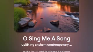O Sing Me a Song - Psalm 30