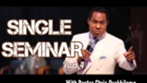 Singles Seminar (Part 4) – Pastor Chris Oyakhilome