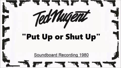 Ted Nugent - Put Up or Shut-Up (Live in Dortmund, Germany 1980) Soundboard