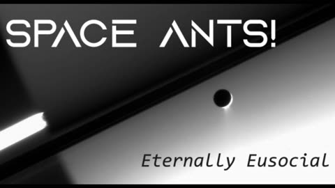 🔊📘Space Ants 5: Eternally Eusocial