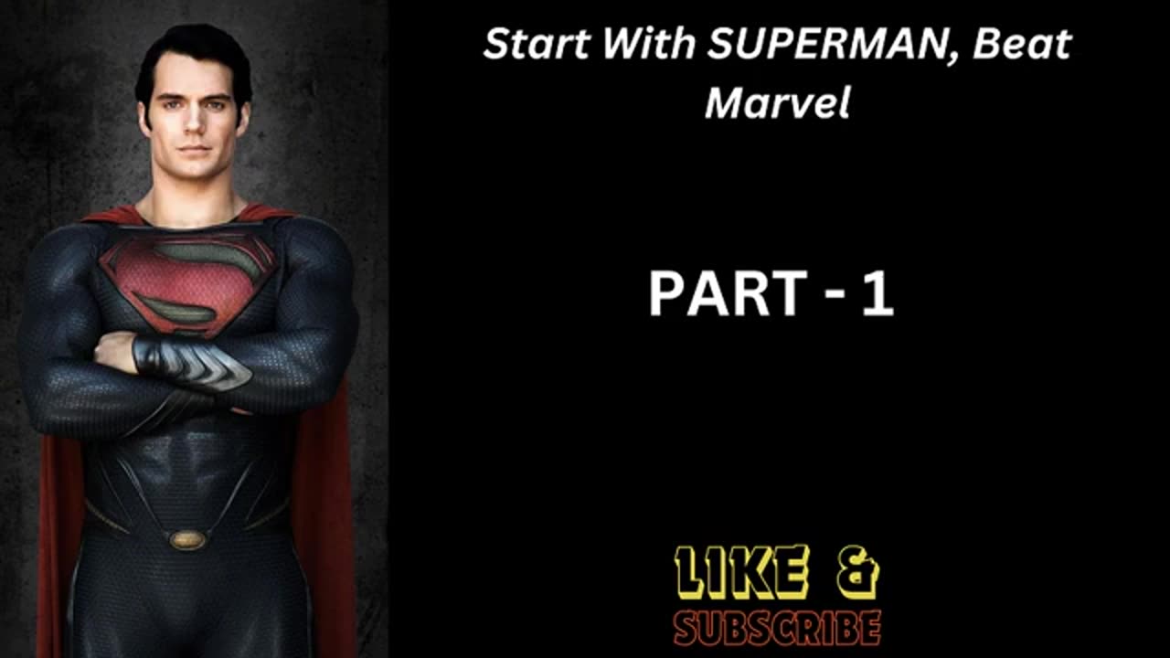 Start with SUPERMAN, Beat Marvel Chapter 1 - 15