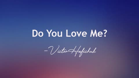 Do You Love Me?