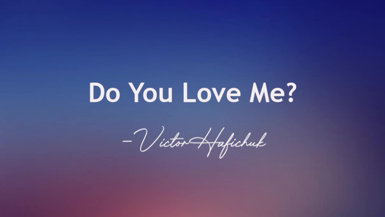 Do You Love Me?