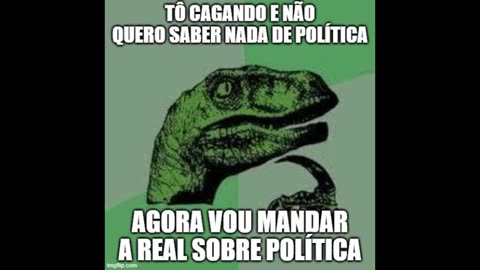 Sobre pilantras que fazem pose de apolíticos e depois querem "mandar a real" sobre política
