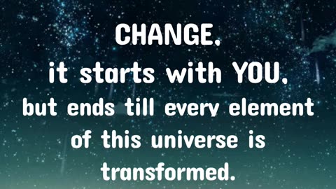 CHANGE, it starts with YOU, #change #world #thinking #person #mind #thought #love