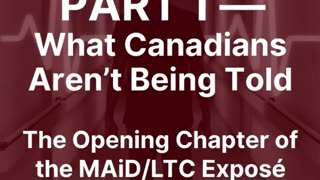 ⭐ PART 1 — What Canadians Aren’t Being Told — The Opening Chapter of the MAiD/LTC Exposé