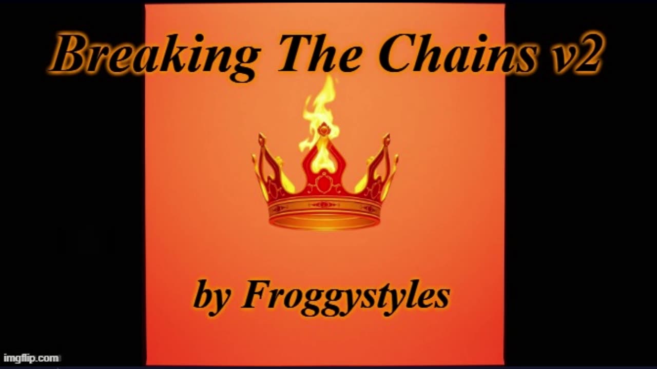 Breaking The Chains v2 - by Froggystyles
