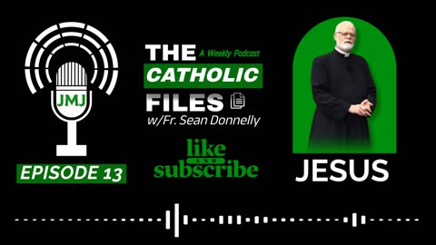 The Catholic Files: Jesus