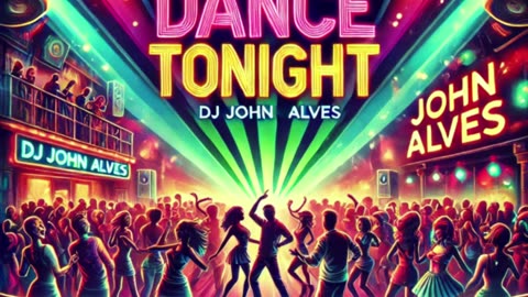 Let’s Dance Tonight #dancemusic