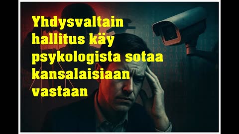 Yhdysvaltain hallitus käy psykologista sotaa kansalaisiaan vastaan