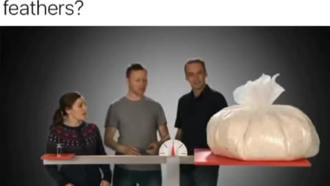 Which one is heavier? 1kg of steel or 1kg of feathers?