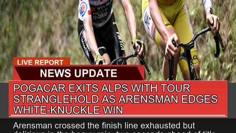 Pogacar Exits Alps with Tour Stranglehold as Arens