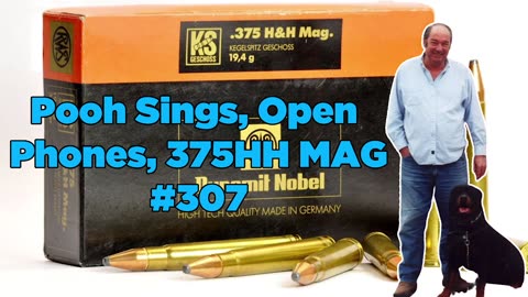 Pooh Sings, Open Phones, 375HH MAG #307 - Bill Cooper