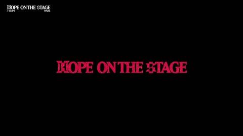 Hope on the stage finale D1
