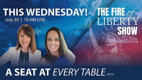 🔥A Seat at Every Table: Ep 14 - The Fire of Liberty Show