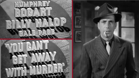 Bogart Behind Bars: You Can't Get Away With Murder (1939 Crime Classic)