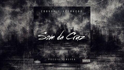SOM DA CRUZ | LOUVOR E ADORAÇÃO