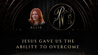 Jesus gave us the ability to overcome