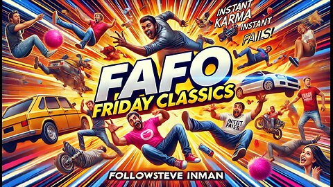 FAFO Friday Classics: The Best of Instant Regret!”