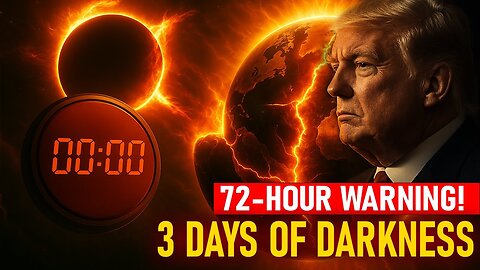 72-HOUR FINAL WARNING! | 3 DAYS OF DARKNESS & The Solar Flash Prophecy!