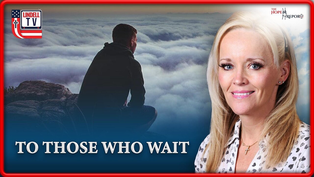 TO THOSE WHO WAIT