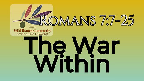 Romans 7 - The War Within