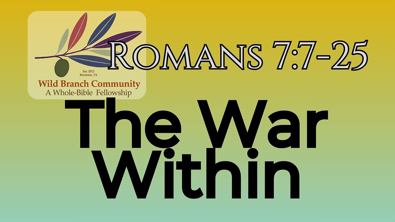 Romans 7 - The War Within