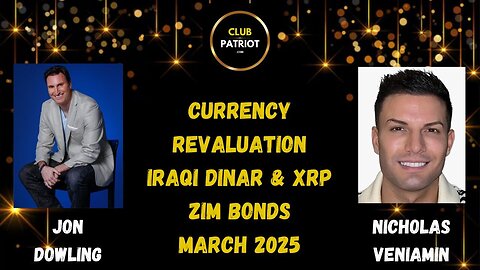 Jon Dowling & Nicholas Veniamin Discusses Trump, Iraqi Dinar & XRP March Updates