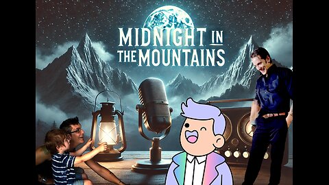 Midnight in the Mountains - w/ James Robert Martin - EPISODE 1
