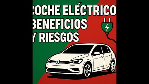 EL COMENTARIO Luz y sombra del coche eléctrico: beneficios, riesgos y desafíos ocultos