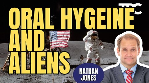 Oral Hygiene & Aliens | Nathan Jones (TPC #1,898)