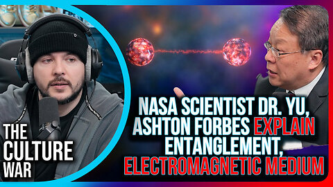 NASA Scientist Dr. Yu, Ashton Forbes EXPLAIN Entanglement, Electromagnetic MEDIUM