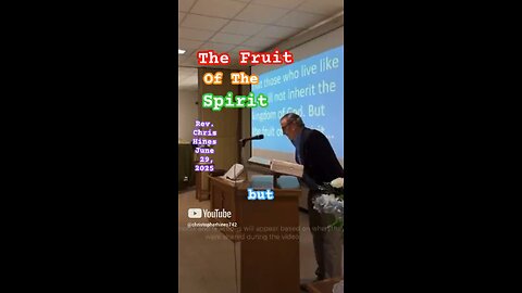 Reverend Chris Hines preachers on the fruit of the spirit from Galatians chapter 5