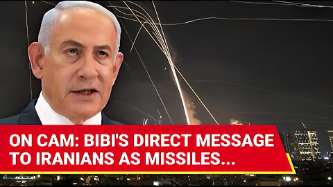 Netanyahu's STUNNING Appeal To Iranians As Tehran's Missiles Pound Tel Aviv; Clearing Your Path