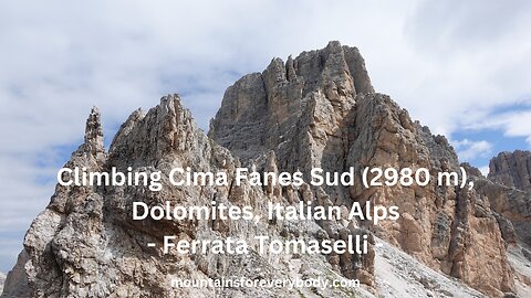 Climbing Cima Fanes Sud (2980 m) by Ferrata Tomaselli, Dolomites, Italian Alps