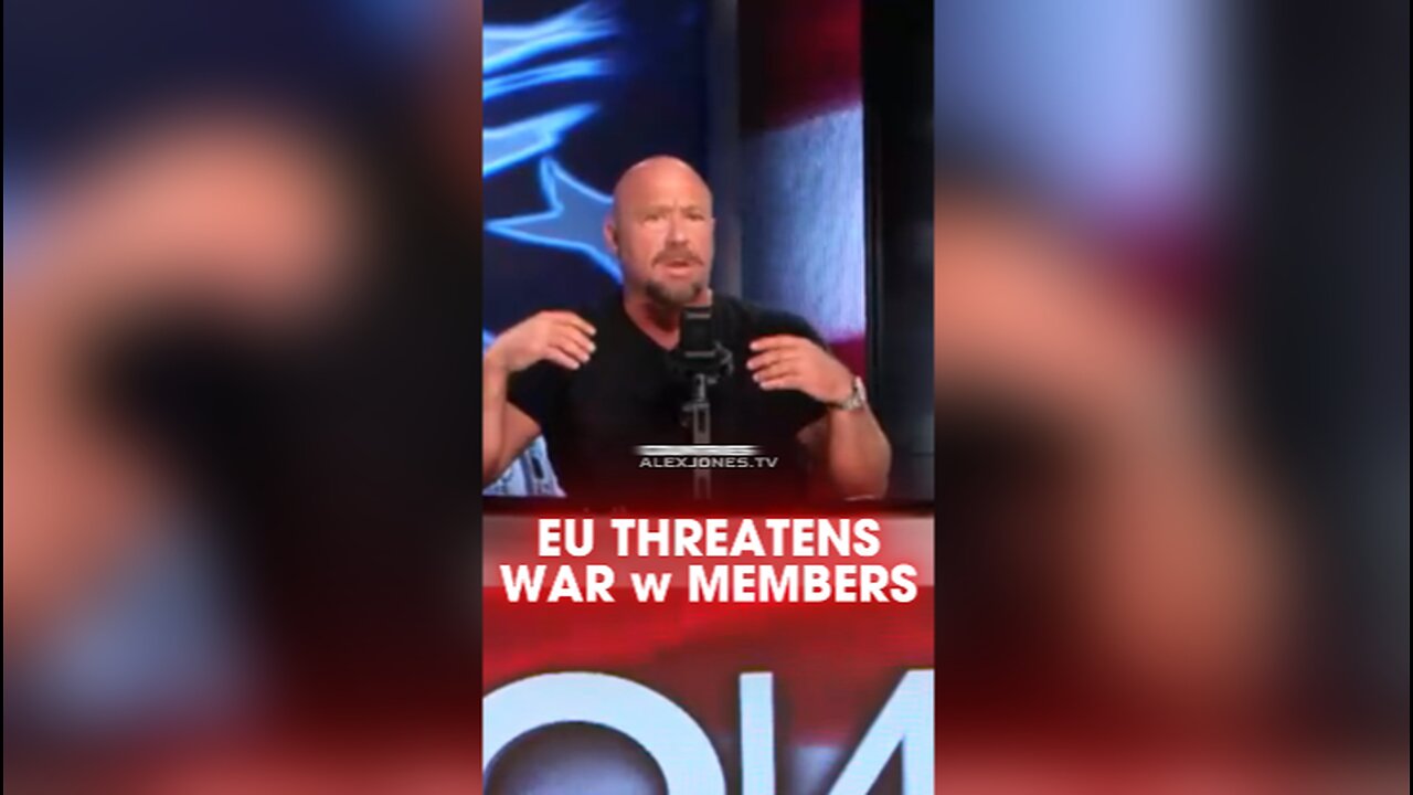 Alex Jones: European Union Threatens War With Leaving Nations - 3/28/25
