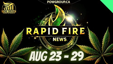 Cannabis News Weekly Recap & Rapid Fire Updates (August 23 - 29, 2025)