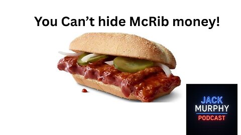 Can't hide McRib money #131 Jack Murphy Podcast