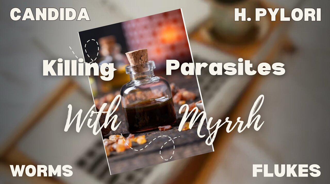 Killing parasites with Myrrh